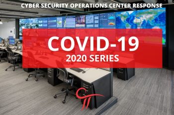 Cyber Security Operations Centers: The Response to COVID-19