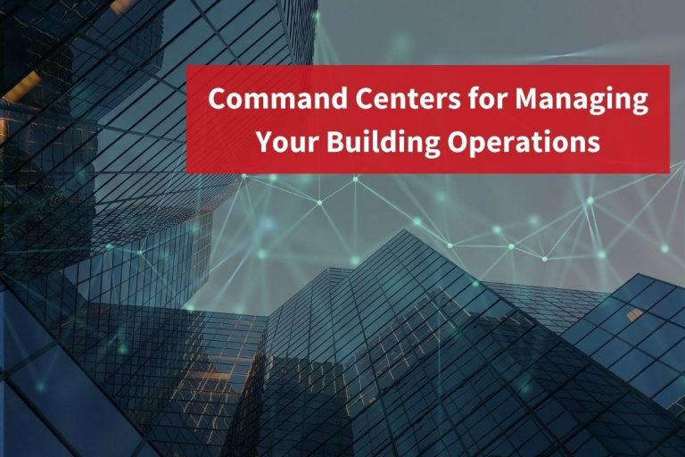 Command Centers for Smarter Building Operations Management
