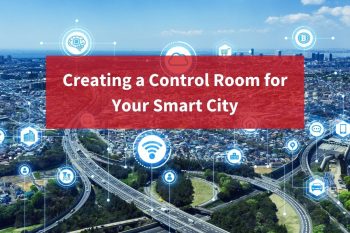 Creating a Control Room for Your Smart City