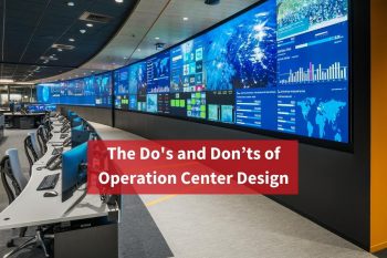 The Do’s and Don’ts of Operation Center Design