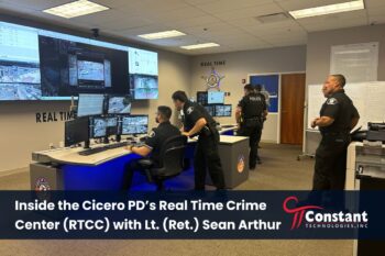 Client Spotlight: Cicero Police Department’s Real Time Crime Center (RTCC)