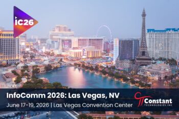 Constant at InfoComm 2026: Mission-Critical AV Solutions